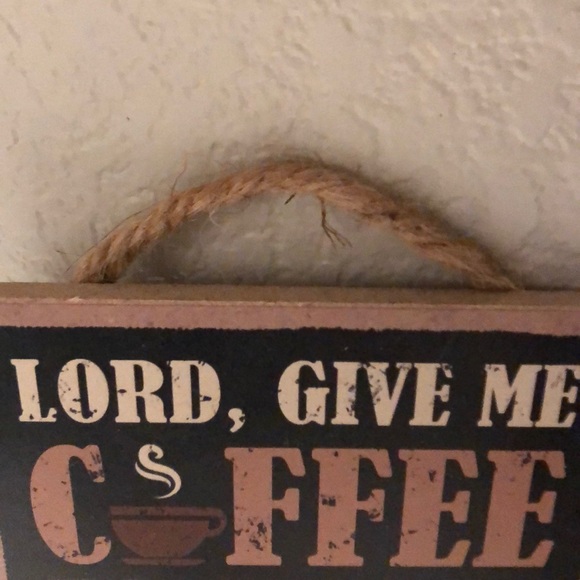 Lord Give Me Coffee Plaque - Picture 4 of 4